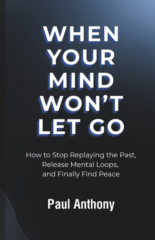 Quiet Your Mind- When Your Mind Won't Let Go - cover