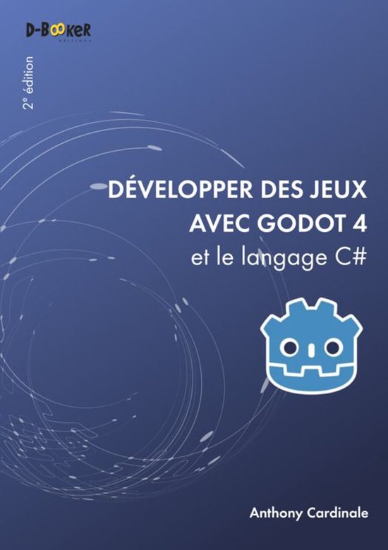 Développer des jeux avec Godot 4 et le langage C# - cover