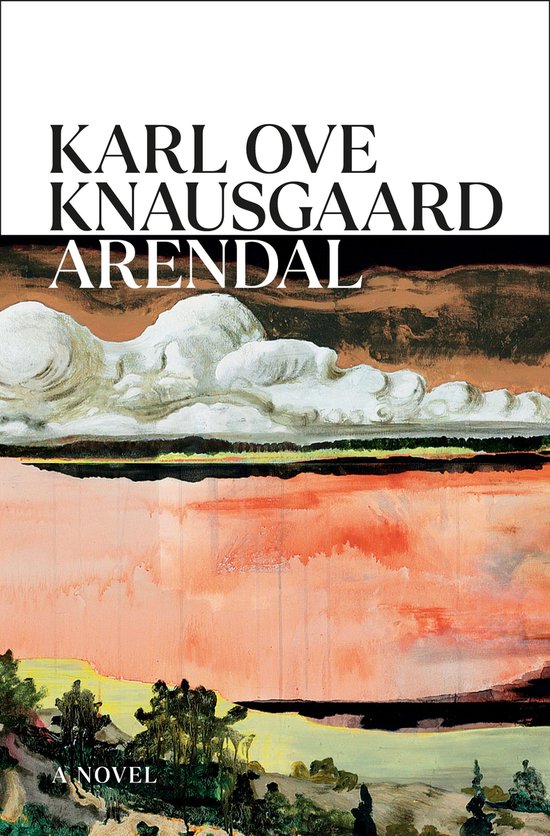 Boekomslag van 'Arendal' door Karl Ove Knausgård, met een schilderachtige weergave van wolken, water en landschap in oranje en groentinten.