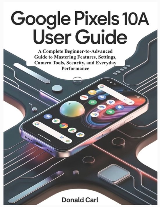 GOOGLE PIXELS 10a USER GUIDE - cover