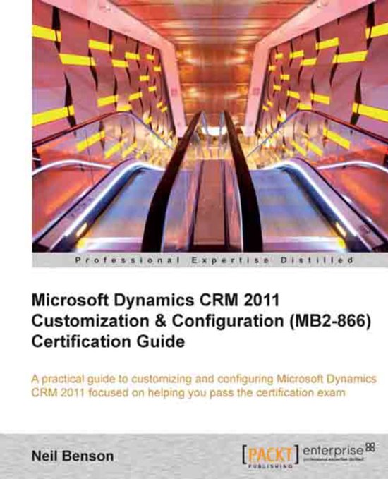 Microsoft Dynamics Crm 2011 Customization & Configuration (M ... - cover