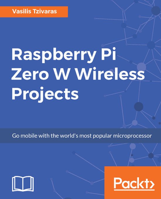 Raspberry Pi Zero W Wireless Projects - cover