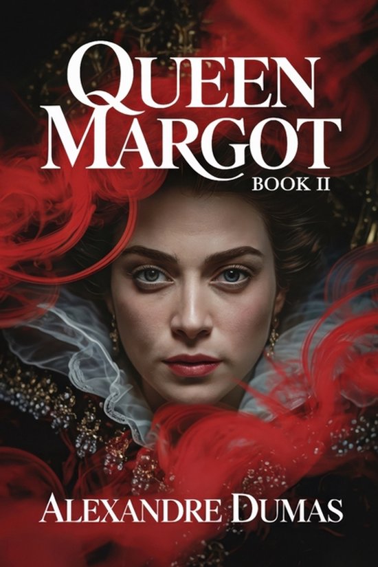 Boekcover van "Queen Margot - Book II" met een portret van een vrouw met blauwe ogen, met rode veren en een rijke kraag.
