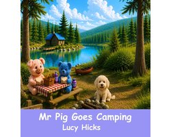 Mr Pig goes Camping