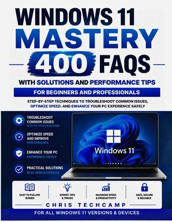 Windows 11 Mastery 400 FAQs with Solutions and Performance T ... - cover