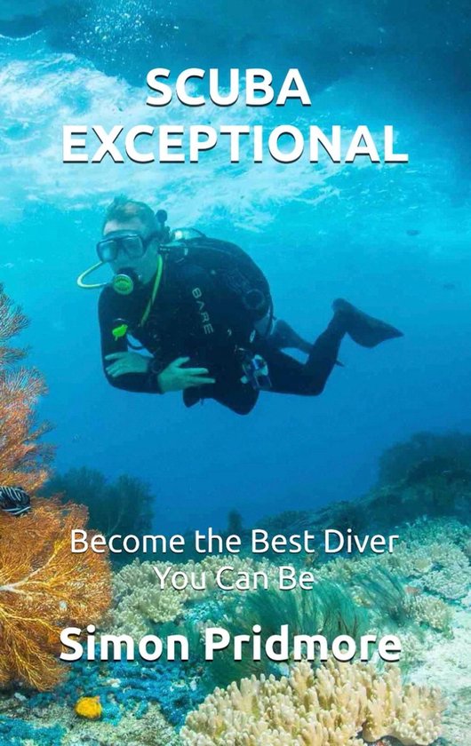 The Scuba Series 3 - Scuba Exceptional - Become the Best Div ... - cover