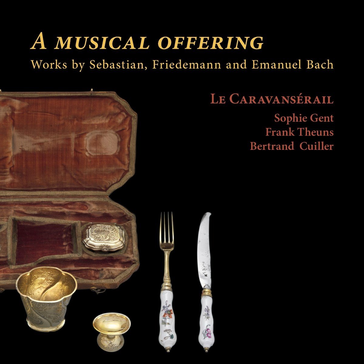 Le Caravansérail, Frank Theuns, Sophie Gent, Bertrand Cuiller - A Musical Offering (CD)