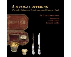 Le Caravansérail, Frank Theuns, Sophie Gent, Bertrand Cuiller - A Musical Offering (CD)