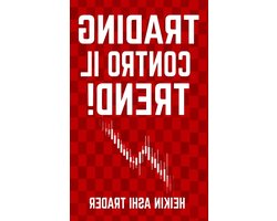 Handel Tegen Trend - Investeren Gids - Aandelen Analyse - Snapback Strategie - 98 Pagina's