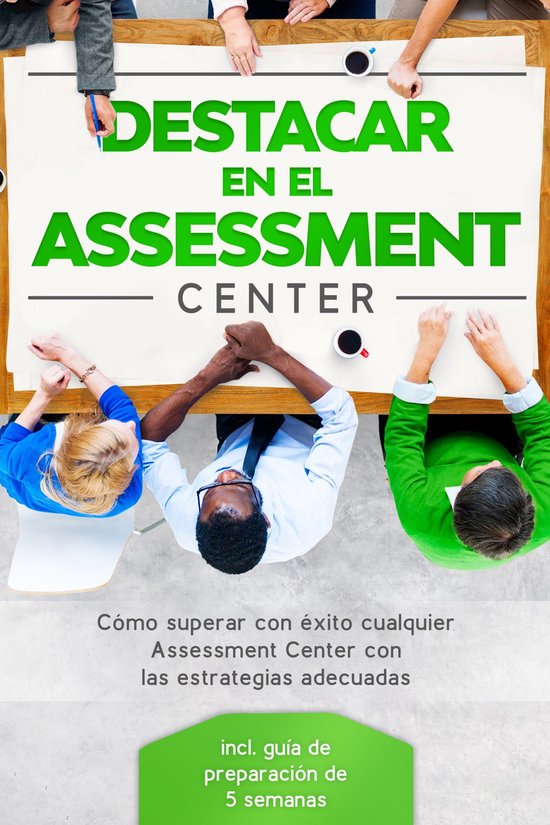 Destacar en el Assessment Center: Cómo superar con éxito c ... - cover