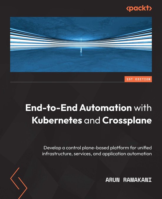 End-to-End Automation with Kubernetes and Crossplane - cover