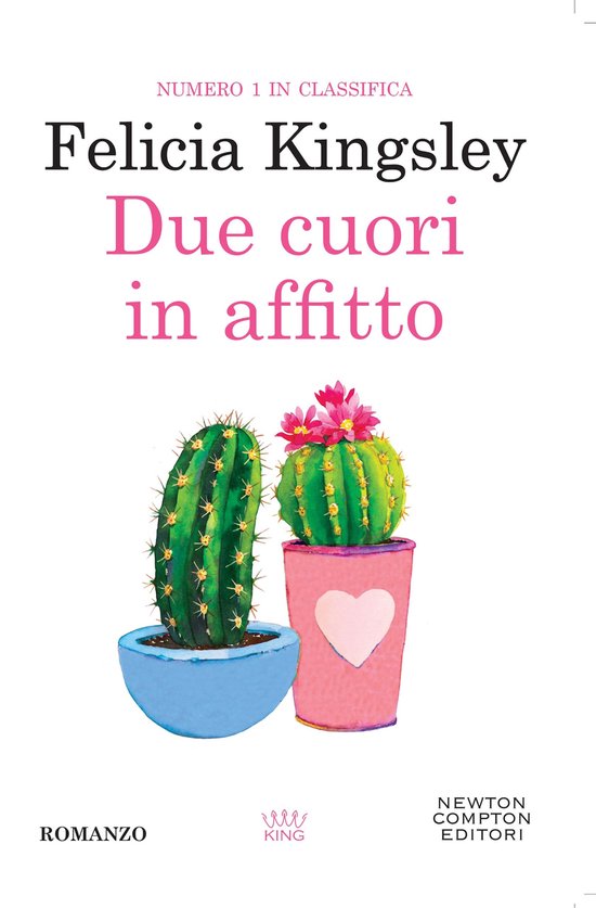 Couverture du livre 'Due cuori in affitto' de Felicia Kingsley. Deux cactus en pot, dont un avec un cœur. Numéro 1 des classements.
