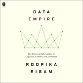 Boek 'Data Empire' met groene kroonafbeelding en tekst 'The Power of Information to Organize, Control, and Dominate'.