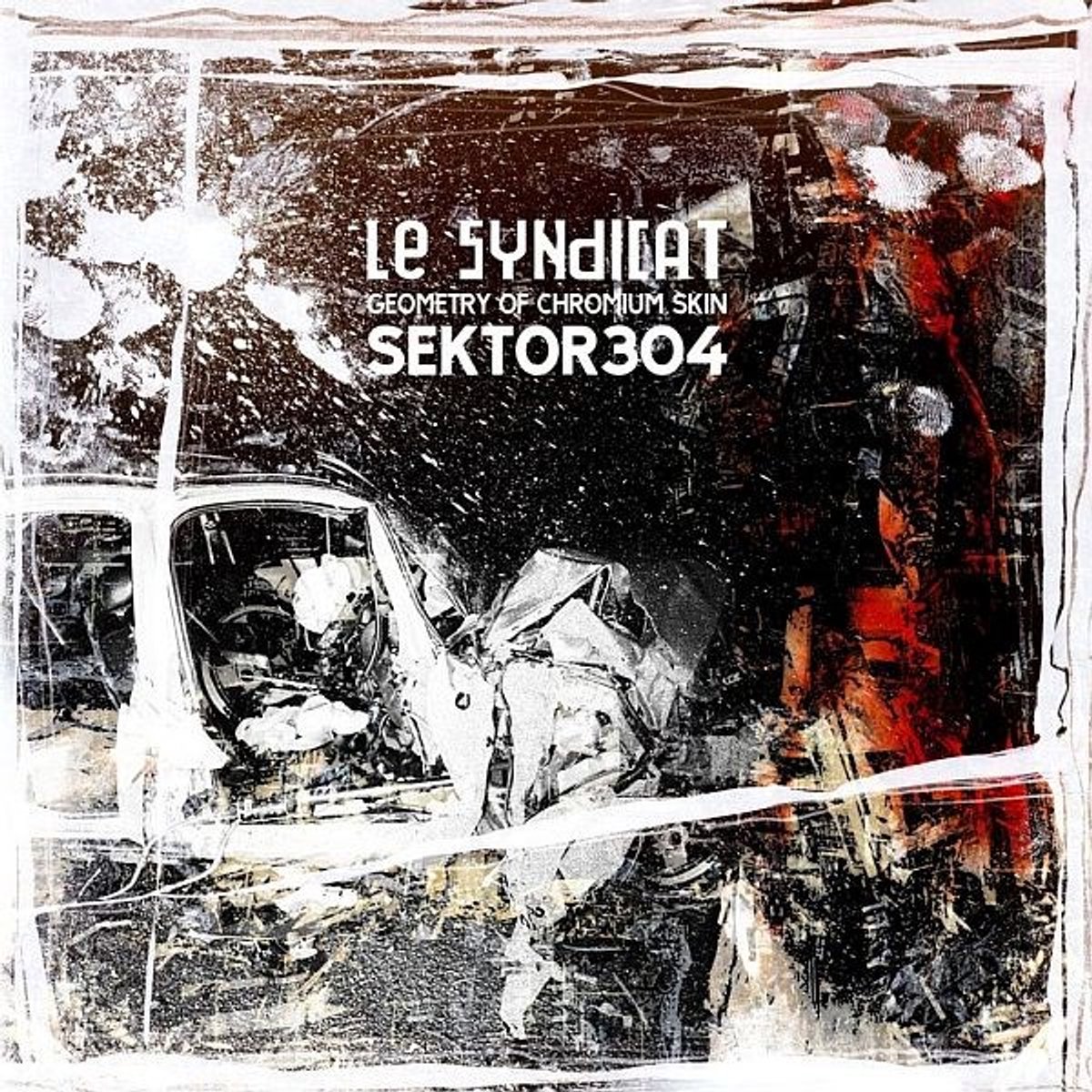 Le Syndicat - Geometry Of Chromium Skin (LP)