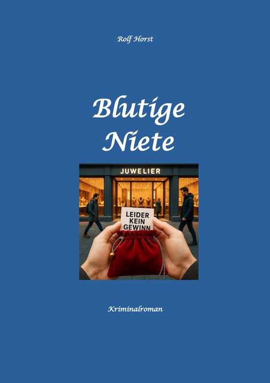 Blutige Niete: Autismus, Juwelenraub, organisiertes Verbrech ... - cover