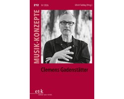 MUSIK-KONZEPTE 212 - MUSIK-KONZEPTE 212: Clemens Gadenstätter