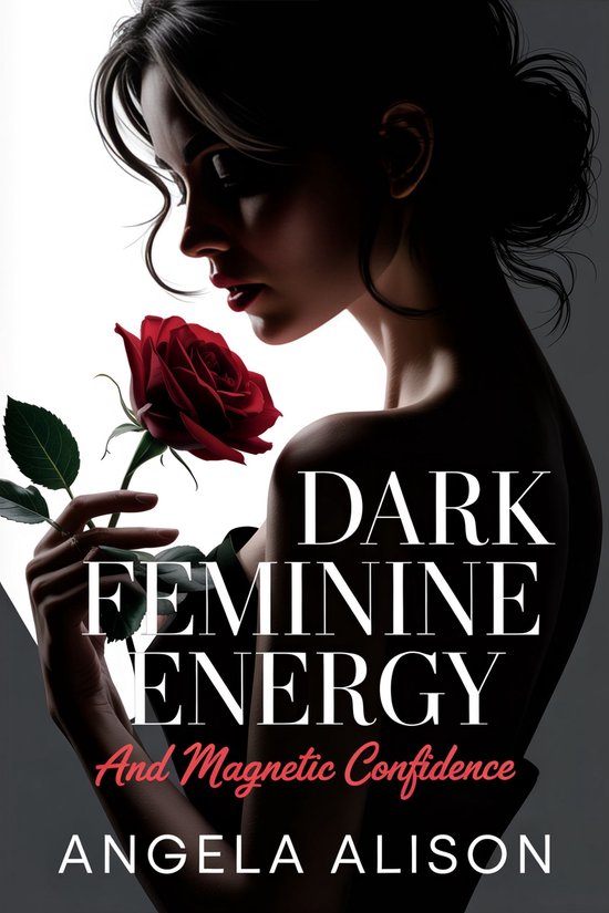 Dark Feminine Energy and Magnetic Confidence - cover