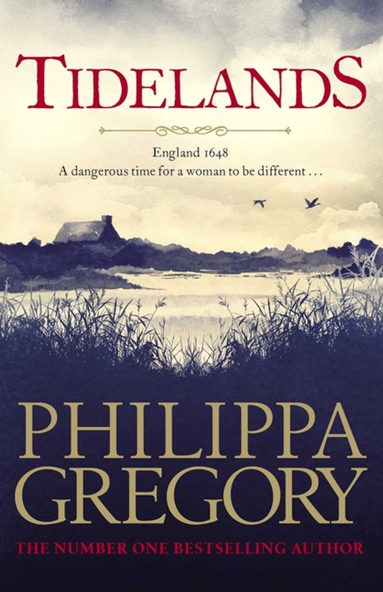 Boekcover 'Tidelands' van Philippa Gregory. Een landschap met water, riet en een kasteel onder een dramatische hemel. Titel: TIDELANDS.