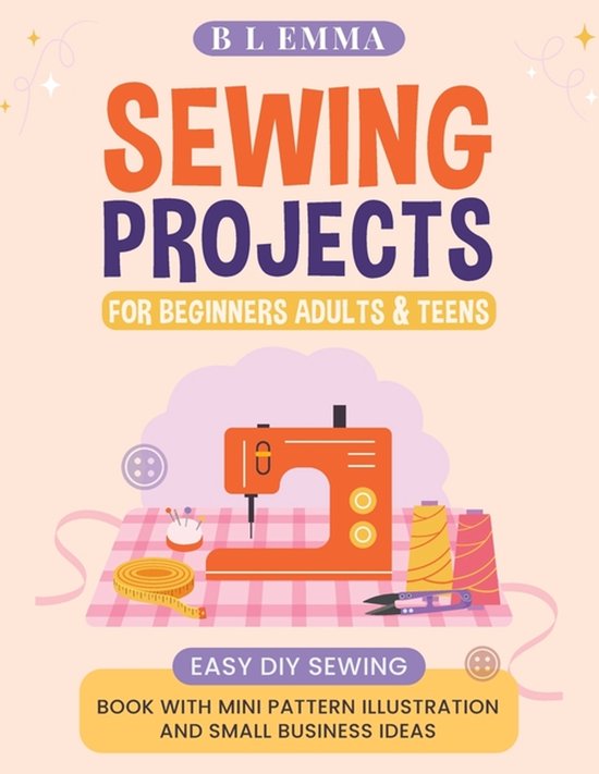 Sewing projects for beginners adults & teens - cover