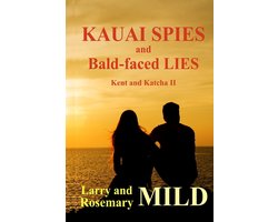 Kauai Spies and Bald-faced Lies, Kent and Katcha II