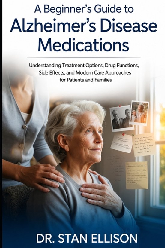 A Beginner's Guide to Alzheimer's Disease Medications - cover
