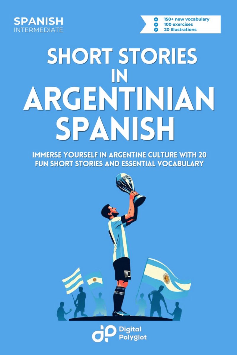Argentijns Spaans Leren: 20 Korte Verhalen met Woordenschat en Oefeningen