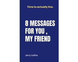 8 Messages for you, my friend.