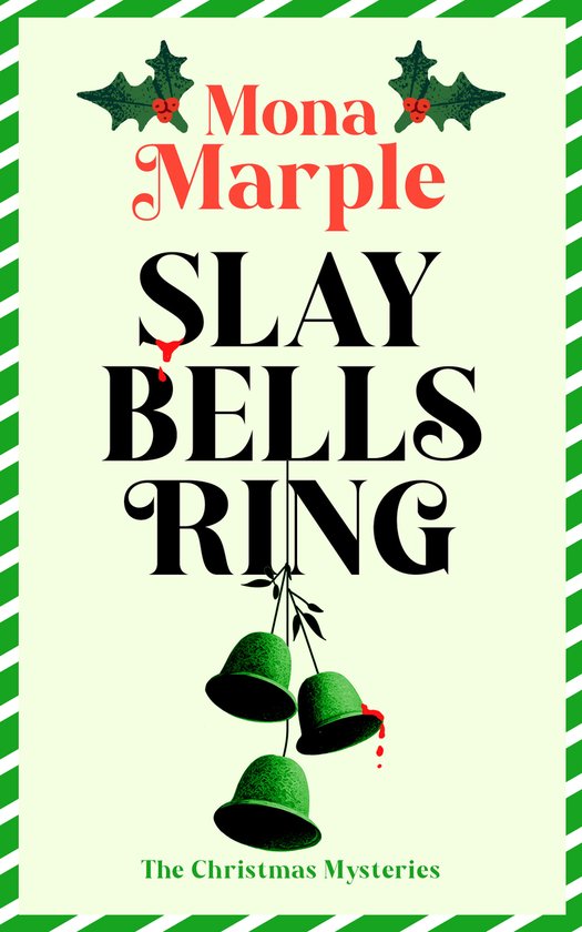 The Candy Cane Hollow Christmas Cozy Mystery Series- Slay Be ... - cover