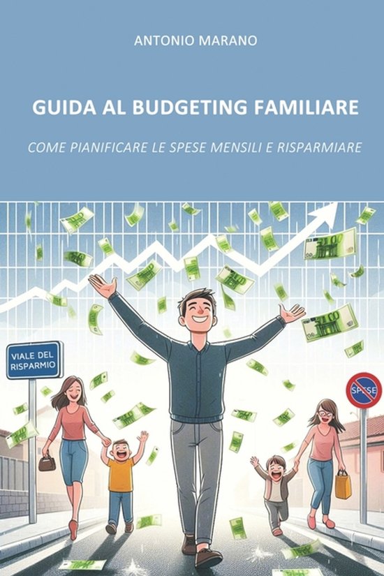 Guadagnare, Risparmiare, Investire- Guida al budgeting famil ... - cover