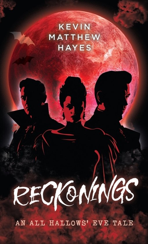 All Hallows' Eve Tales by Kevin Matthew Hayes- Reckonings - cover