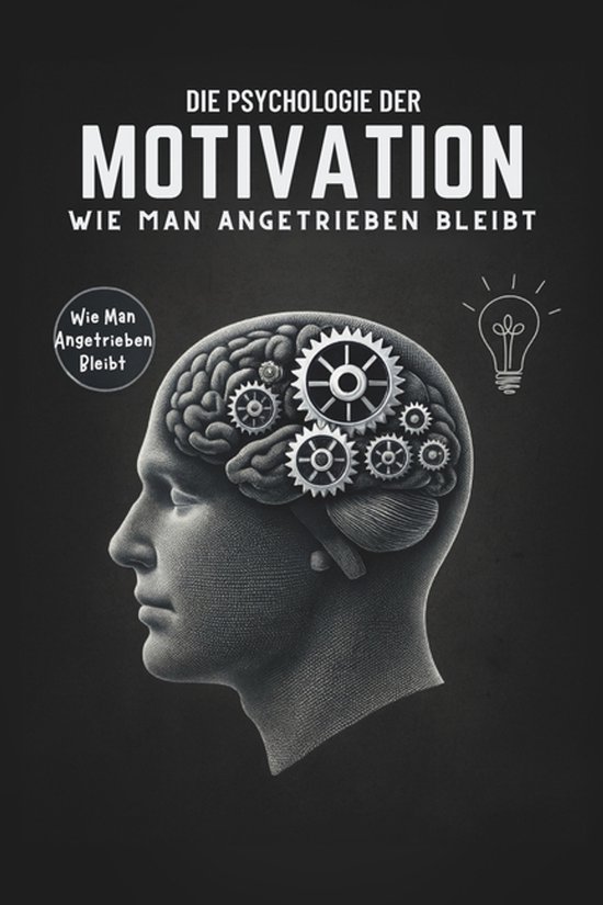 Die Psychologie der Motivation - cover
