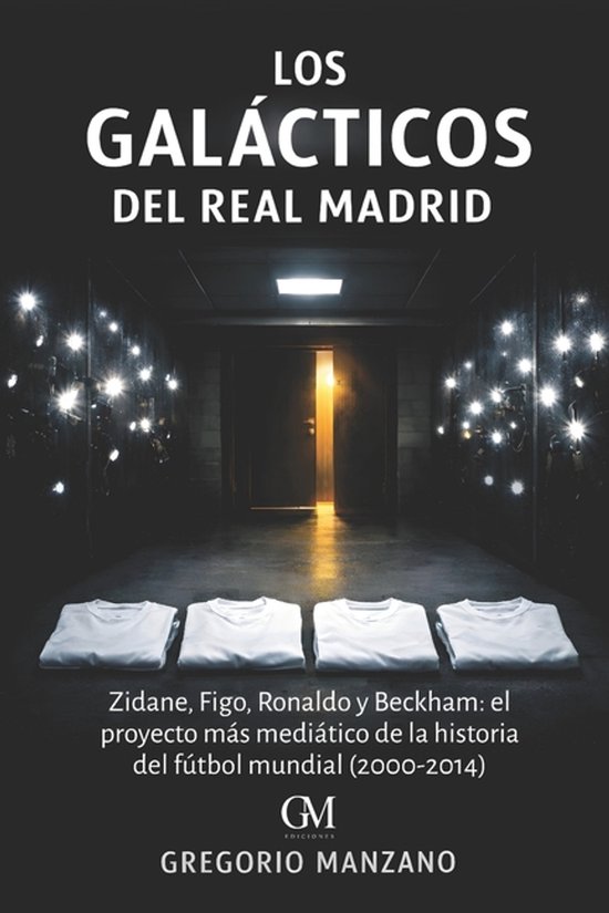 Los Galácticos del Real Madrid - cover