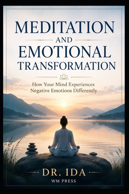 Meditation and Emotional Transformation How Your Mind Experi ... - cover