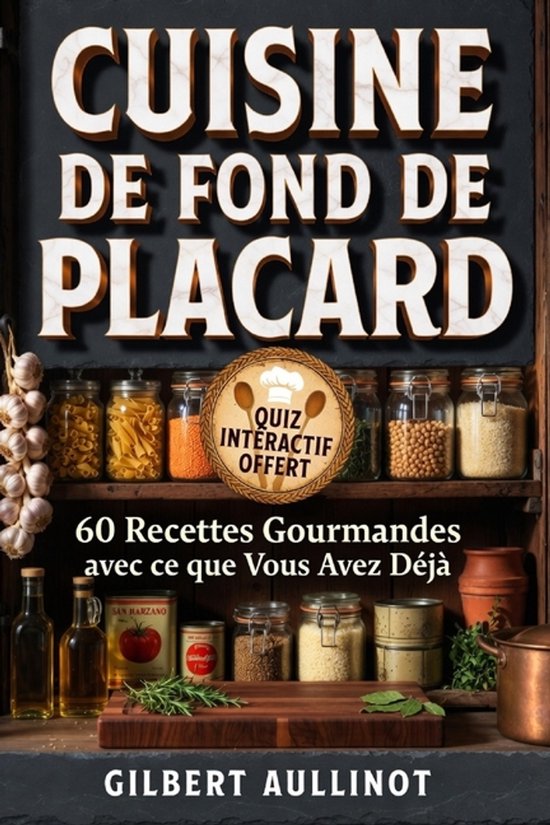 CUISINE DE FOND DE PLACARD 60 Recettes Économiques et Anti- ... - cover