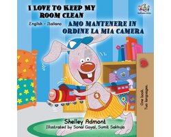 English Italian Bilingual Collection- I Love to Keep My Room Clean Amo mantenere in ordine la mia camera