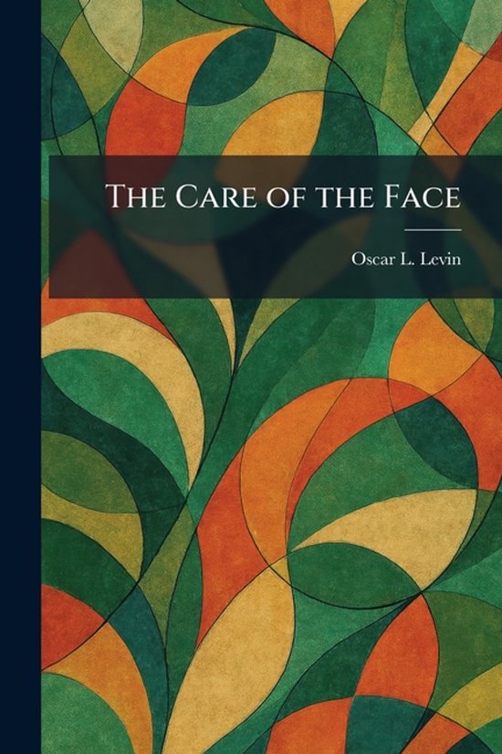 The Care of the Face - cover