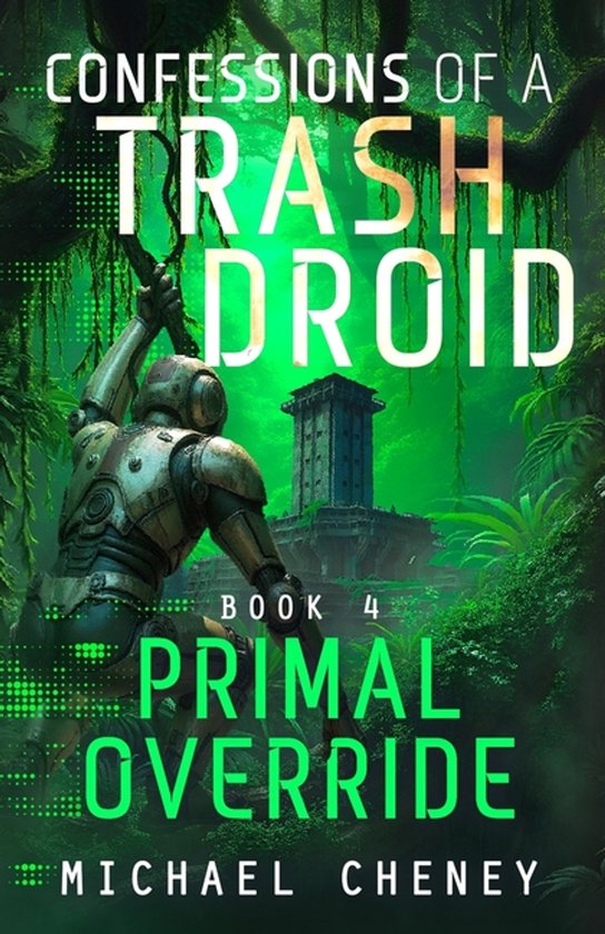 Confessions of a Trash Droid- Primal Override - cover