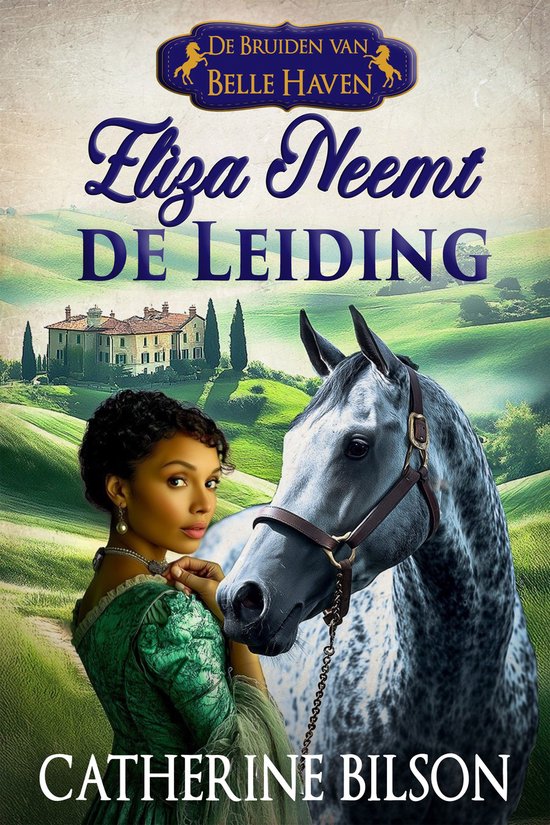De Bruiden van Belle Haven 4 - Eliza Neemt de Leiding - cover