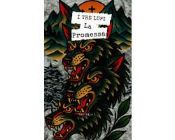 i tre lupi 1 - i tre lupi la promessa