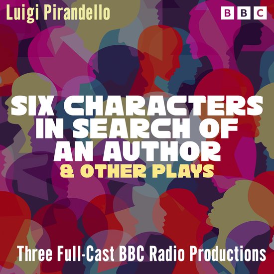 Six Characters in Search of an Author & other plays - cover