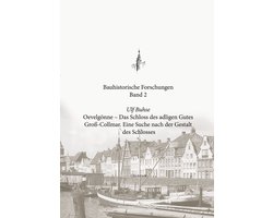Bauhistorische Forschungen 2 - Oevelgönne - Das Schloss des adligen Gutes Groß-Collmar