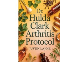 Dr. Hulda Clark Arthritis Protocol