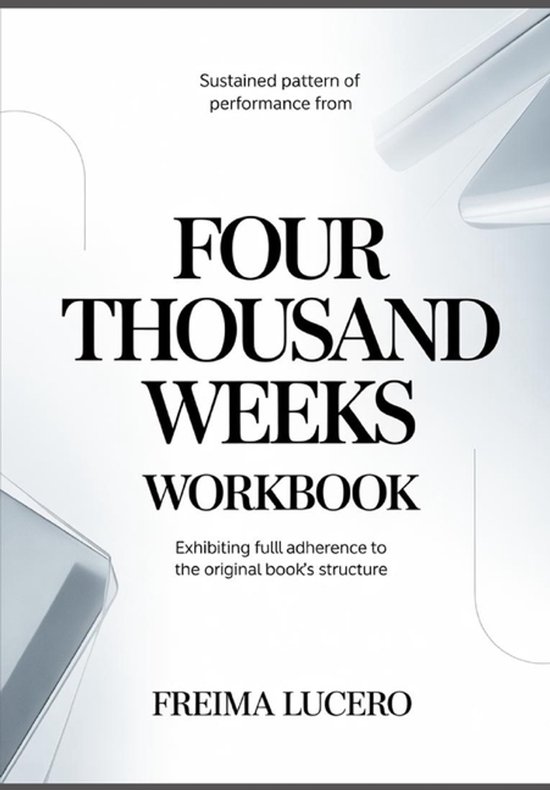 Sustained pattern of performance from Four Thousand Weeks - cover