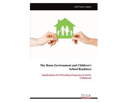 The Home Environment and Children's School Readiness