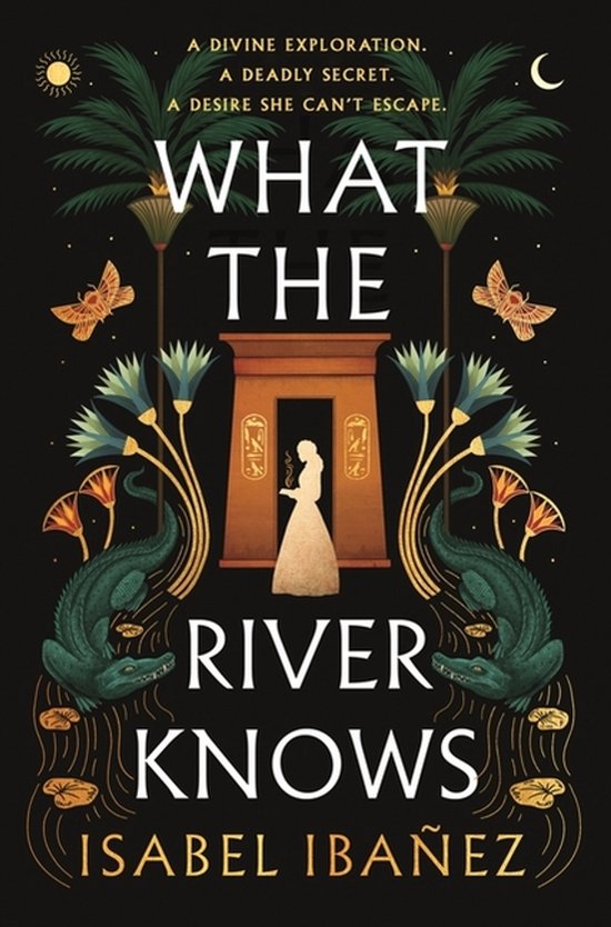 Secrets of the Nile Duology- What the River Knows