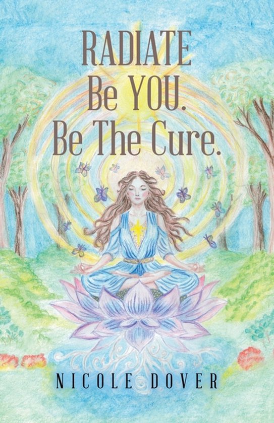 RADIATE Be YOU. Be The Cure. - cover