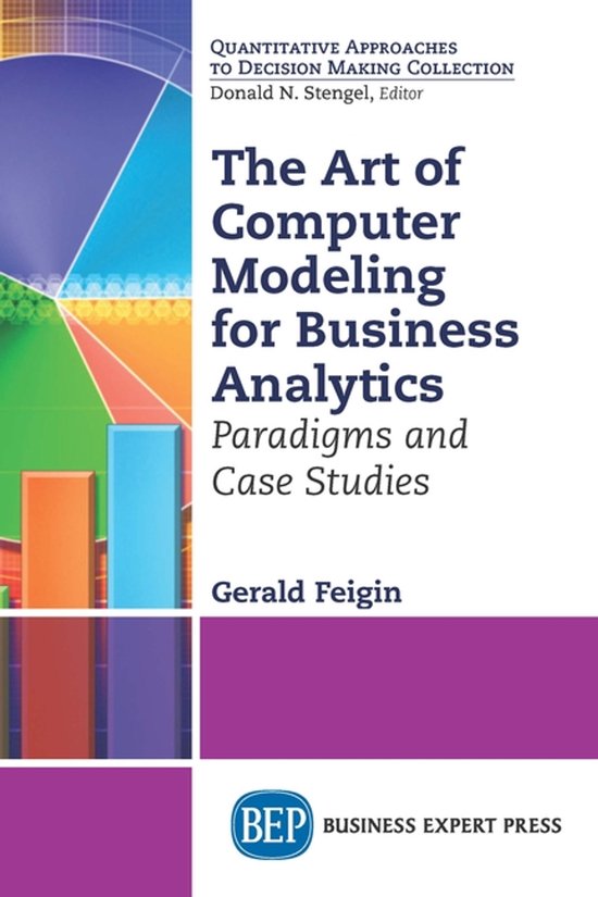 The Art of Computer Modeling to Drive Business Decisions - cover