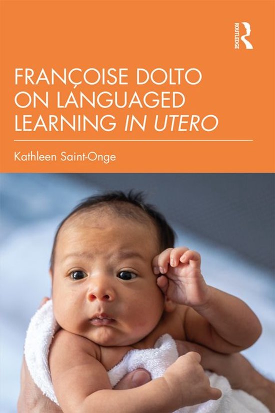 Françoise Dolto on Languaged Learning in Utero - cover