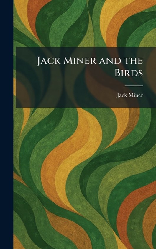 Jack Miner and the Birds - cover