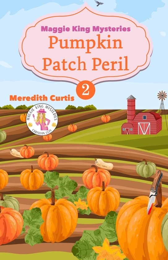 Maggie King Mystery Christian Cozy- Pumpkin Patch Peril - cover